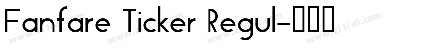 Fanfare Ticker Regul字体转换